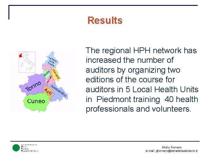 Results The regional HPH network has increased the number of auditors by organizing two