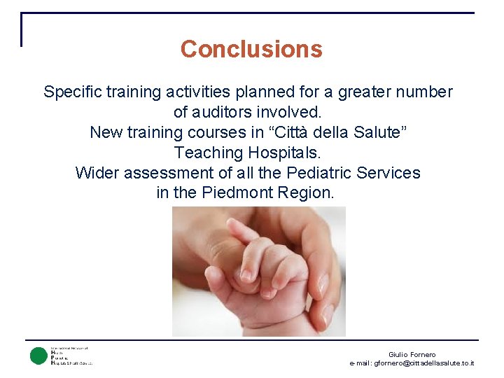 Conclusions Specific training activities planned for a greater number of auditors involved. New training