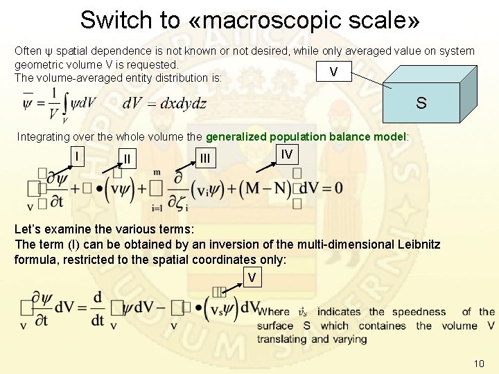 Switch to «macroscopic scale» Often ψ spatial dependence is not known or not desired,