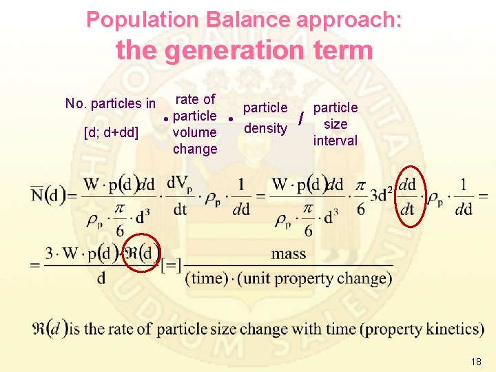Population Balance approach: the generation term No. particles in [d; d+dd] rate of particle