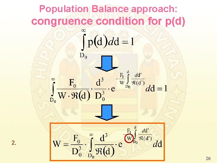 Population Balance approach: congruence condition for p(d) 2. 26 