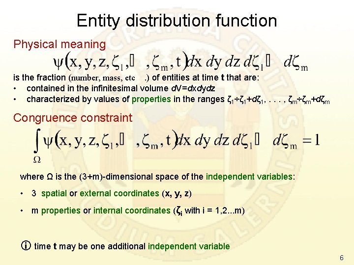 Entity distribution function Physical meaning is the fraction (number, mass, etc. ) of entities