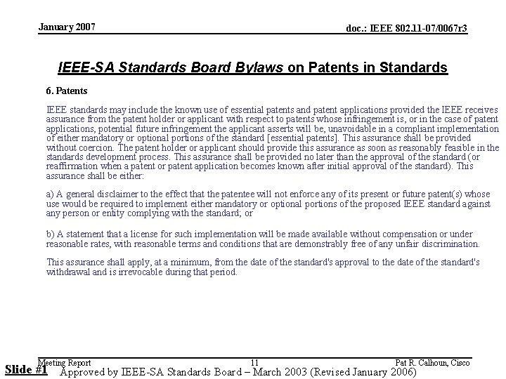 January 2007 doc. : IEEE 802. 11 -07/0067 r 3 IEEE-SA Standards Board Bylaws
