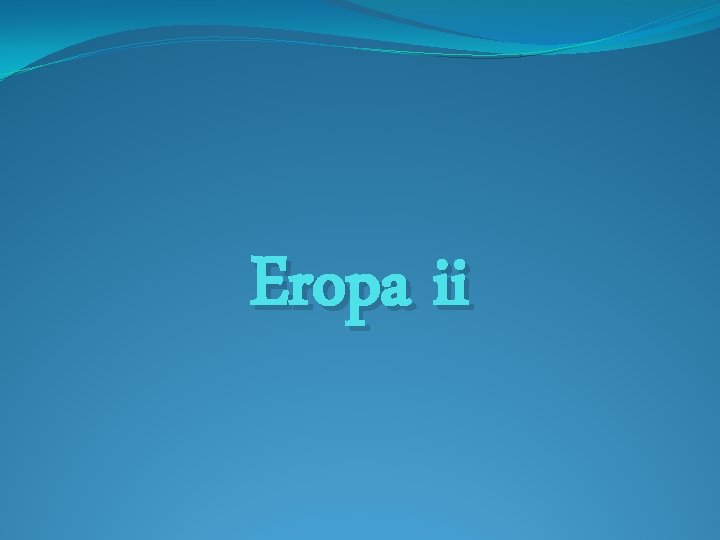 Eropa ii 