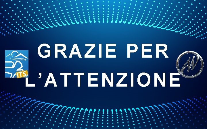 GRAZIE PER L’ATTENZIONE 