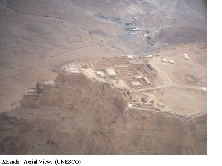 Masada. Aerial View. (UNESCO) 