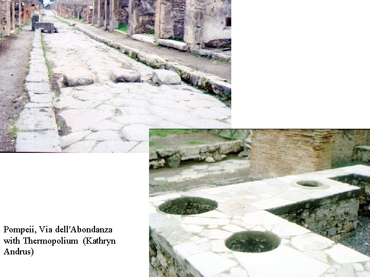 Pompeii, Via dell'Abondanza with Thermopolium (Kathryn Andrus) 