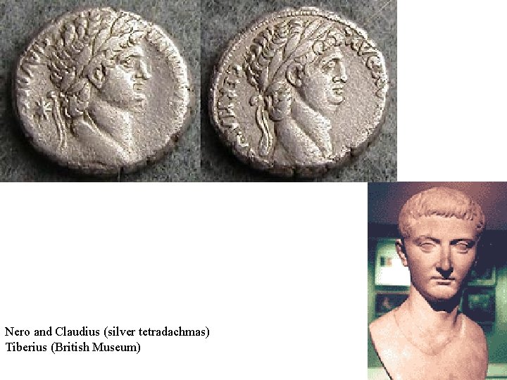 Nero and Claudius (silver tetradachmas) Tiberius (British Museum) 