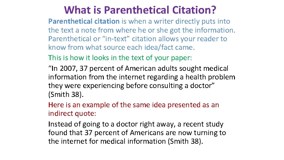 What is Parenthetical Citation? Parenthetical citation is when a writer directly puts into the