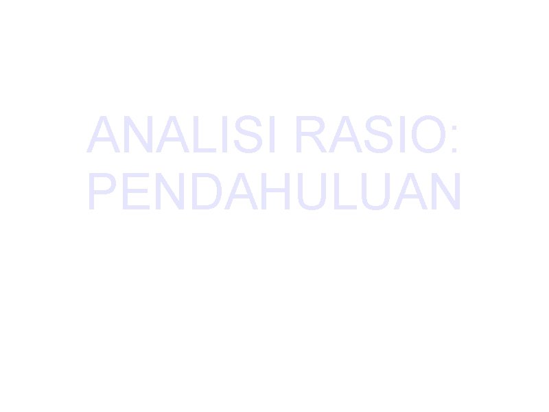 ANALISI RASIO: PENDAHULUAN BAB 4 