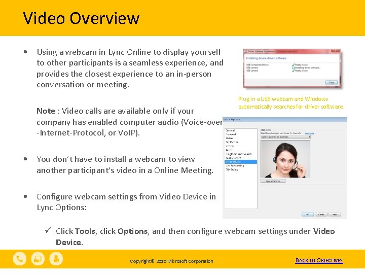 Video Overview • Using a webcam in Lync Online to display yourself to other