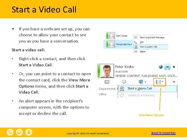 Start a Video Call • If you have a webcam set up, you can