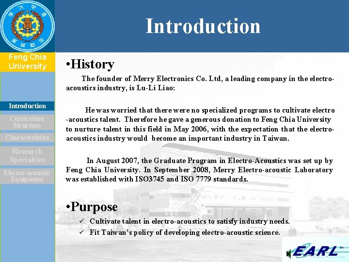 Introduction Feng Chia University • History The founder of Merry Electronics Co. Ltd, a