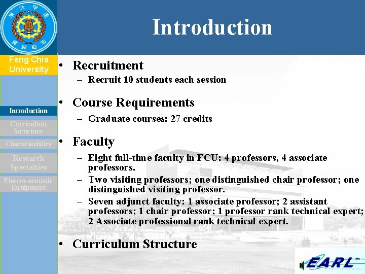 Introduction Feng Chia University Introduction Curriculum Structure Characteristics Research Specialties Electro-acoustic Equipment • Recruitment