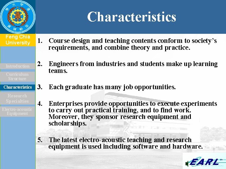 Characteristics Feng Chia University Introduction Curriculum Structure Characteristics Research Specialties Electro-acoustic Equipment 1. Course