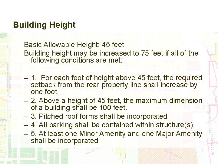 Building Height Basic Allowable Height: 45 feet. Building height may be increased to 75