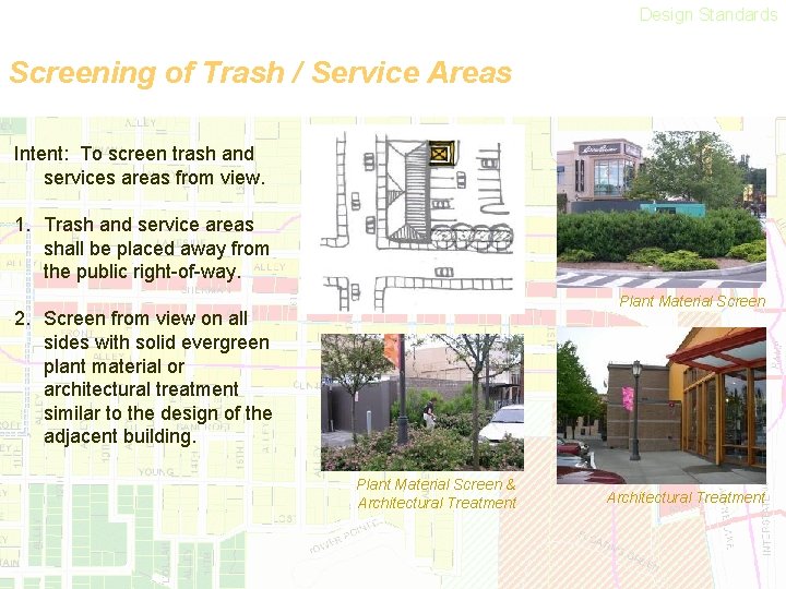 Design Standards Screening of Trash / Service Areas Intent: To screen trash and services