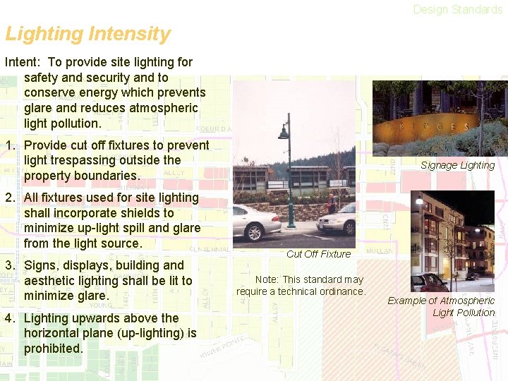 Design Standards Lighting Intensity Intent: To provide site lighting for safety and security and
