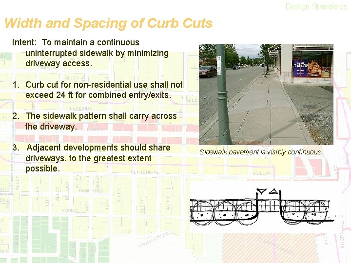 Design Standards Width and Spacing of Curb Cuts Intent: To maintain a continuous uninterrupted
