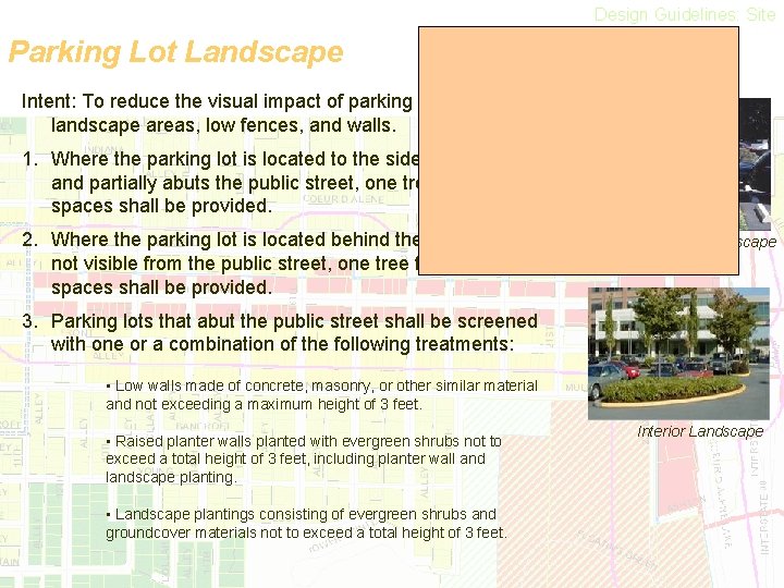 Design Guidelines: Site Parking Lot Landscape Intent: To reduce the visual impact of parking