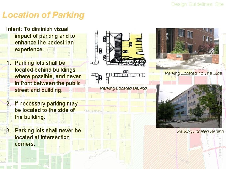 Design Guidelines: Site Location of Parking Intent: To diminish visual impact of parking and