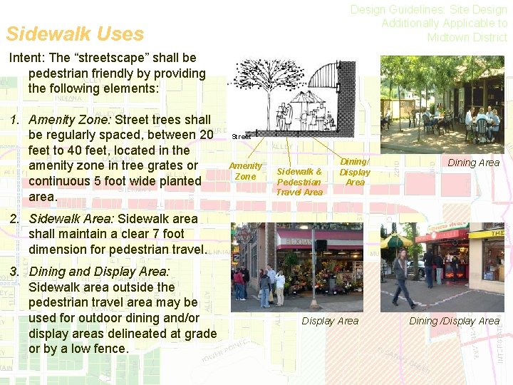 Design Guidelines: Site Design Additionally Applicable to Midtown District Sidewalk Uses Intent: The “streetscape”