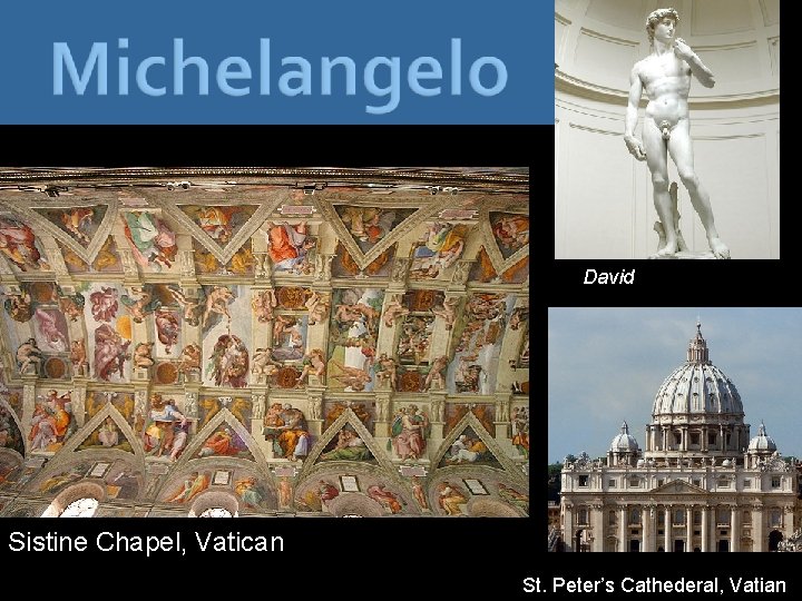 David Sistine Chapel, Vatican St. Peter’s Cathederal, Vatian 