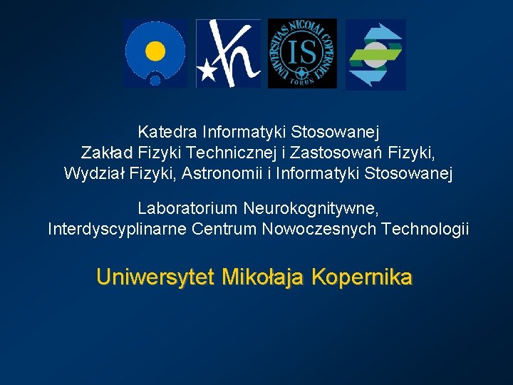 Katedra Informatyki Stosowanej Zakład Fizyki Technicznej i Zastosowań Fizyki, Wydział Fizyki, Astronomii i Informatyki