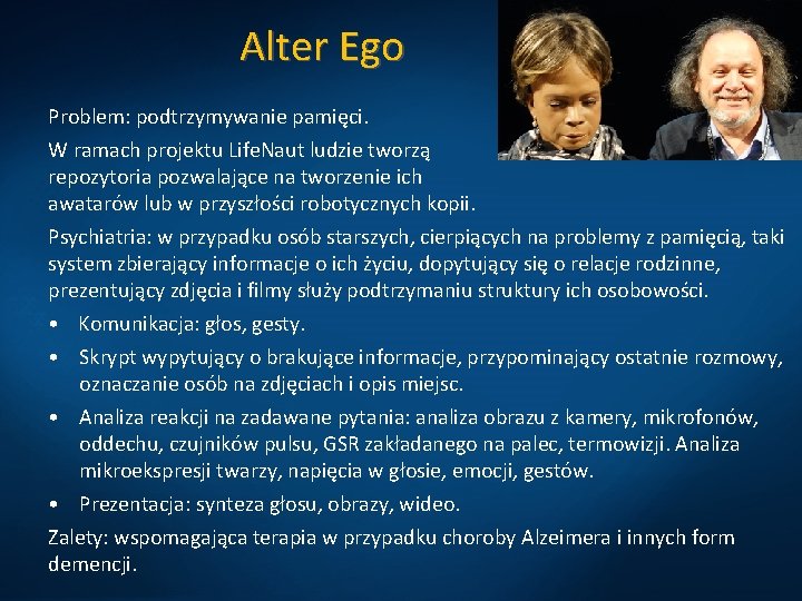 Alter Ego Problem: podtrzymywanie pamięci. W ramach projektu Life. Naut ludzie tworzą repozytoria pozwalające