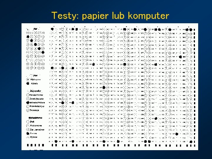 Testy: papier lub komputer 