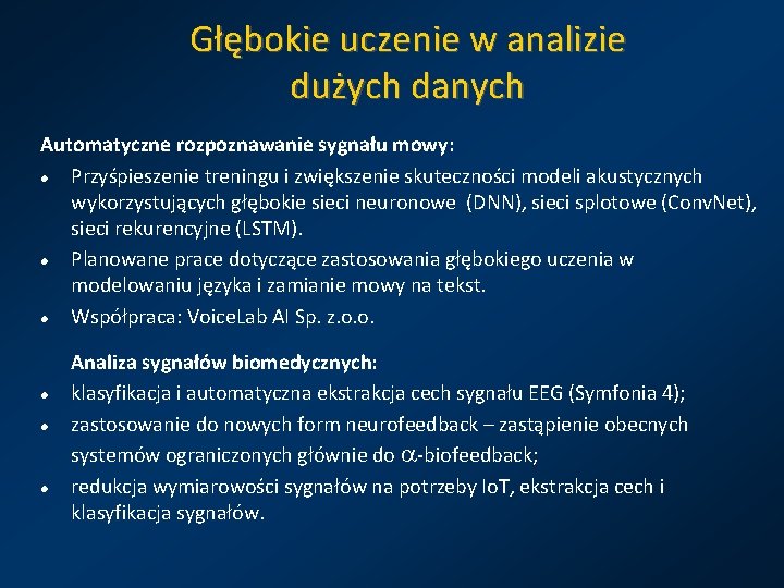 Głębokie uczenie w analizie dużych danych Automatyczne rozpoznawanie sygnału mowy: Przyśpieszenie treningu i zwiększenie