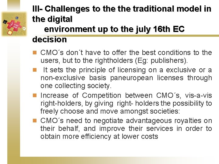 III- Challenges to the traditional model in the digital environment up to the july