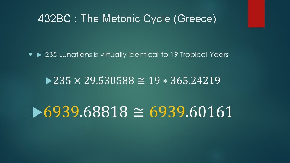 432 BC : The Metonic Cycle (Greece) 