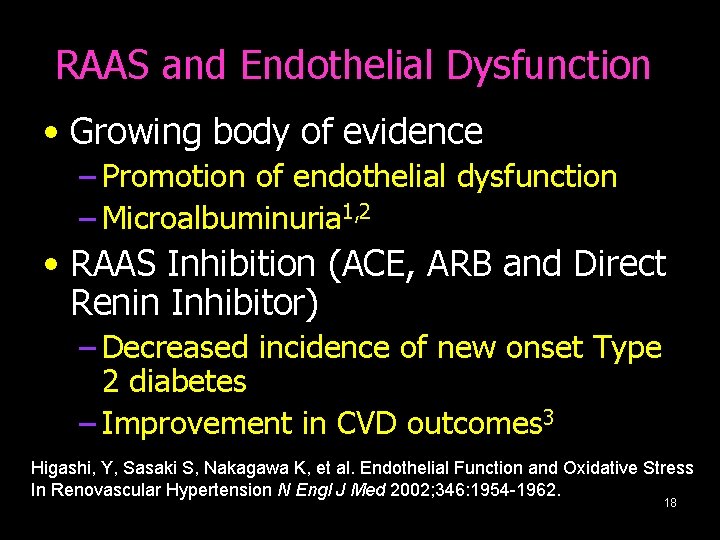 RAAS and Endothelial Dysfunction • Growing body of evidence – Promotion of endothelial dysfunction