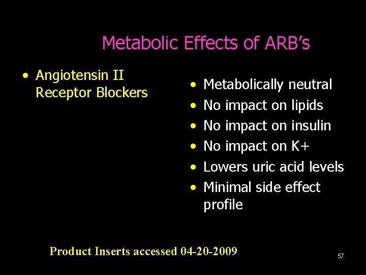 Metabolic Effects of ARB’s • Angiotensin II Receptor Blockers • • • Metabolically neutral