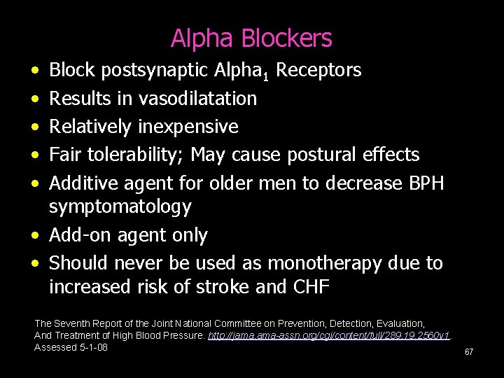 Alpha Blockers • • • Block postsynaptic Alpha 1 Receptors Results in vasodilatation Relatively