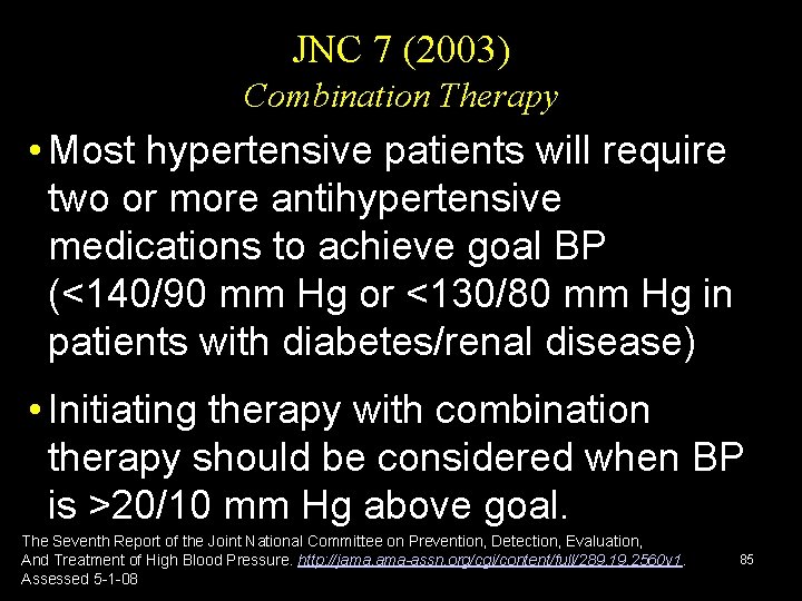 JNC 7 (2003) Combination Therapy • Most hypertensive patients will require two or more