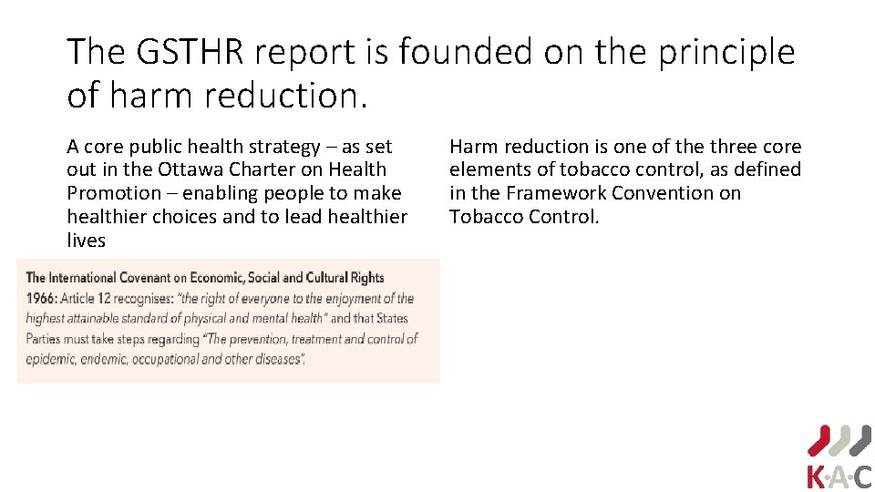 The GSTHR report is founded on the principle of harm reduction. A core public