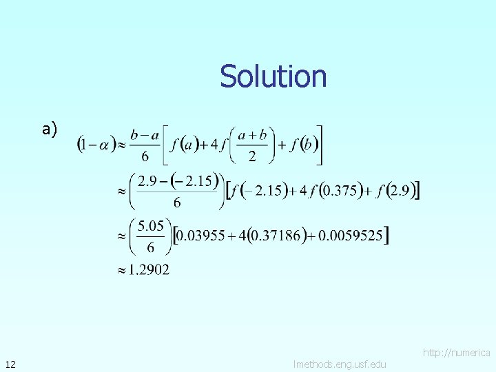 Solution a) 12 lmethods. eng. usf. edu http: //numerica 