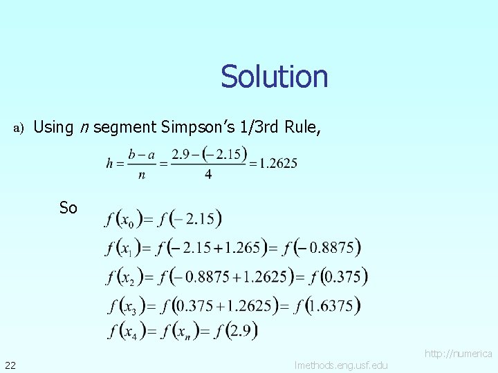 Solution a) Using n segment Simpson’s 1/3 rd Rule, So 22 lmethods. eng. usf.