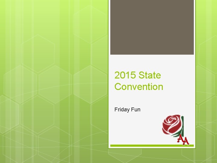 2015 State Convention Friday Fun 