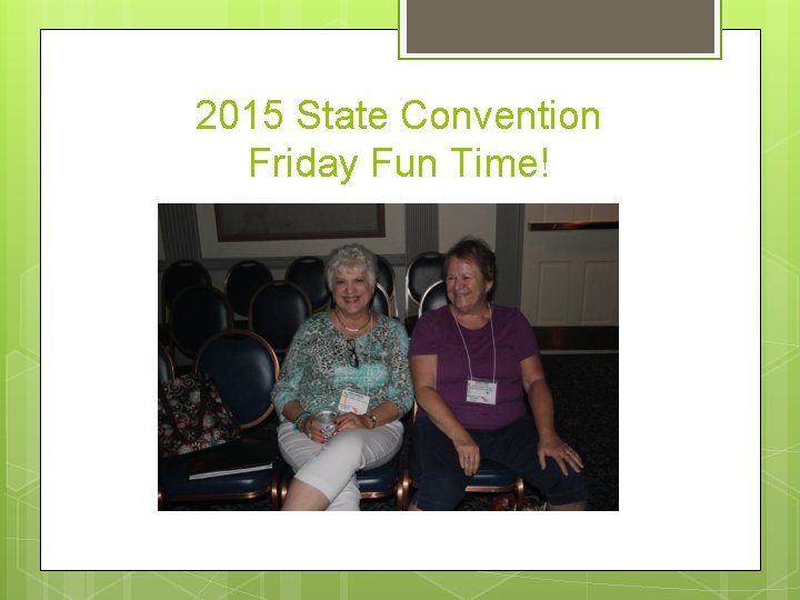 2015 State Convention Friday Fun Time! 