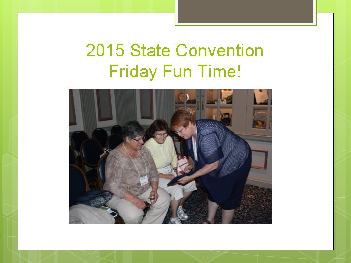 2015 State Convention Friday Fun Time! 