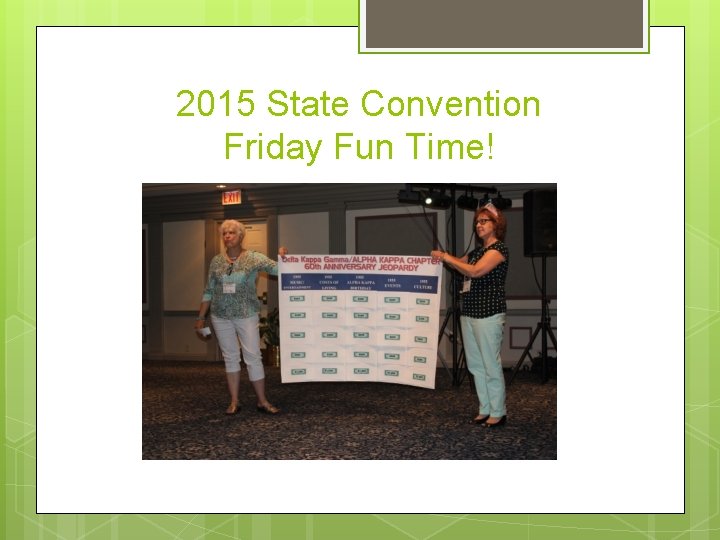 2015 State Convention Friday Fun Time! 