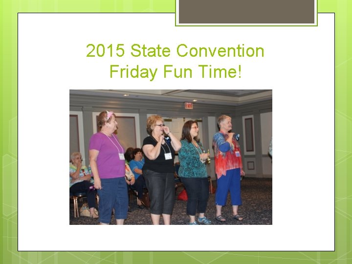 2015 State Convention Friday Fun Time! 