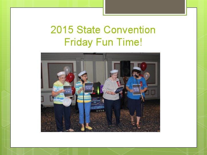 2015 State Convention Friday Fun Time! 