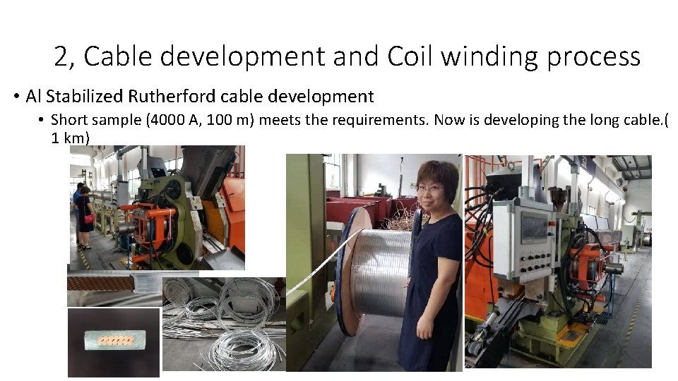 2, Cable development and Coil winding process • Al Stabilized Rutherford cable development •