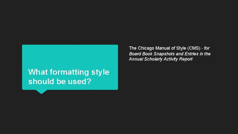 The Chicago Manual of Style (CMS) – for Board Book Snapshots and Entries in