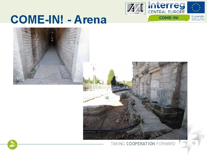 COME-IN! - Arena Other logo TAKING COOPERATION FORWARD 10 