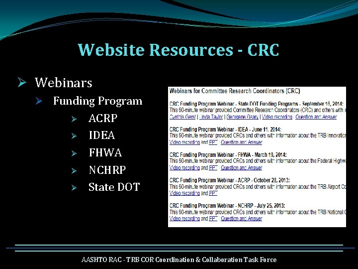 Website Resources - CRC Ø Webinars Ø Funding Program Ø Ø Ø ACRP IDEA